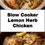 Slow Cooker Lemon Herb Chicken cooked with fresh herbs and spices.
