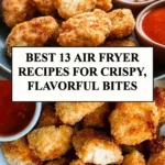 13 air fryer recipes for crispy and flavorful bites